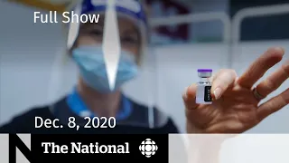 CBC News: The National | Hope, warnings as U.K. gives first COVID vaccines | Dec. 8, 2020