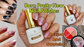 Born Pretty New Products Haul | Review & Swatches | 9D Magnetic Polish | Glitter Gel Nails