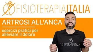 Artrosi Anca, patologia ed esercizi - Fisioterapia Italia