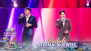 DUET SEMPURNA! Rony X Paul - Sudah | MNC GROUP ANNIVERSARY CELEBRATION 34