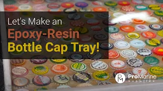 Epoxy Bottle Cap Tray Tutorial with Table Top Epoxy!