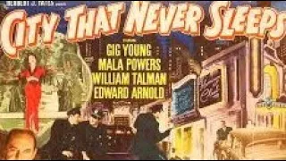 1953: The City That Never Sleeps (Gig Young, Mala Powers & Edward Arnold)