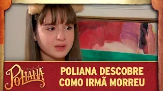 Poliana descobre como irmã morreu | As Aventuras de Poliana