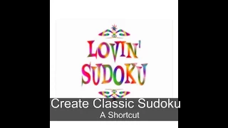 A shortcut to create a classic Sudoku puzzle, in a step-by-step style