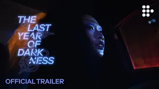 THE LAST YEAR OF DARKNESS | Official Trailer | Streaming March 15