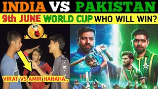 INDIA VS PAKISTAN 9 JUNE WORLD CUP 2024 | PUBLIC REACTION | WHO WILL WIN | May 2024