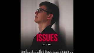 Max Lenz - ISSUES (Audio)