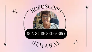 Horóscopo Semanal - 18 a 24 de Setembro de 2023, por Márcia Fernandes