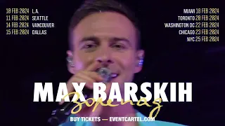 MAX BARSKIH USA & CANADA TOUR 2024