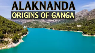 అలకనంద నది ప్రయాణం | గంగ యొక్క మూలాలు | The Journey of Alaknanda River | Origins of GANGA: Part 1