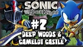 Sonic & the Black Knight - (1080p) - Part 2 - Camelot Castle & Deep Woods