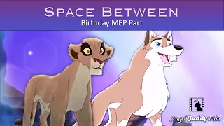 "Space Between" - Vitani & Aleu (Birthday MEP PART)