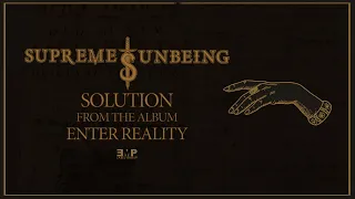 Supreme Unbeing    "Solution" Lyric Video