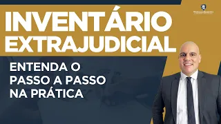 🔴 Inventário Extrajudicial, passo a passo na prática.