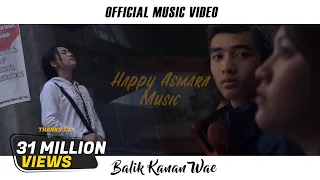 HAPPY ASMARA - BALIK KANAN WAE (Official Music Video)
