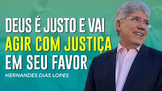 Hernandes Dias Lopes | DEUS É JUSTO E TE DARÁ A VITÓRIA