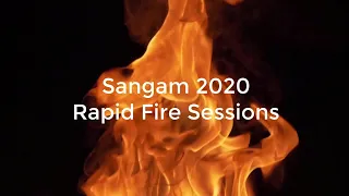 Sangam 2020 - What are the rapid fire sessions?