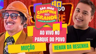 Mução e Renan da Resenha no São João de Campina Grande/PB 14/06/2023