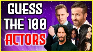 Guess the "100 ACTORS" QUIZ! | CHALLENGE/TRIVIA