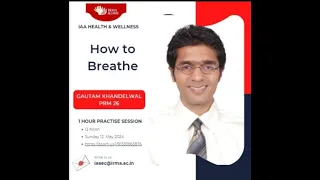 IAA Health & Wellness -How to Breathe - Gautam Khandelwal PRM 26