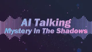 AI Talking - Mystery In The Shadows (new eurodisco 2024)