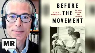 The Hidden History Of Black Civil Rights | Dylan Penningroth | TMR