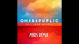 One Republic - If I Lose Myself (Mars Remix)