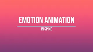 Emotion animation in Spine