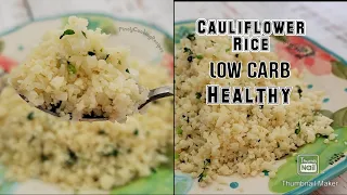 Cauliflower Rice | Low Carb| Healthy & Super Easy