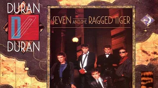 Duran Duran - Seven And The Ragged Tiger (LP version)