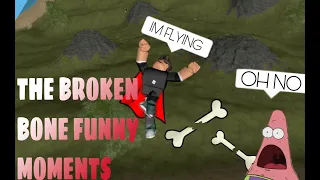 The Broken Bones Funny Moments