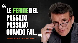 COME SUPERARE LE FERITE DEL PASSATO- Raffaele Morelli