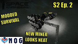 Lets Play Space Engineers Modded Survival S2 Ep2 | Building a Better Mining Ship