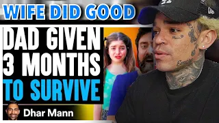 Dhar Mann - Dad Given 3 MONTHS TO SURVIVE, What Happens Next Will Shock You [reaction]