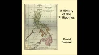 A History of the Philippines (FULL Audio Book) part 5