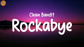 Clean Bandit - Rockabye (Lyrics) | Alan Walker, The Chainsmokers, ..(Mix)