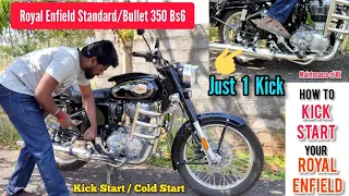 How to Kick Start Royal Enfield Standard 350 BS6 | Maintenance of RE | Kick start Tutorial | Bullet