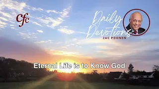 August 4 | Daily Devotion | Eternal Life is to Know God | Zac Poonen