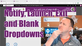 PowerApps Dropdown Blank, exit close window, launch, notify, and Self