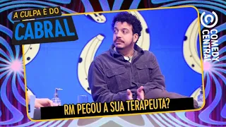 Rodrigo Marques pegou a sua terapeuta? | A Culpa É Do Cabral no Comedy Central