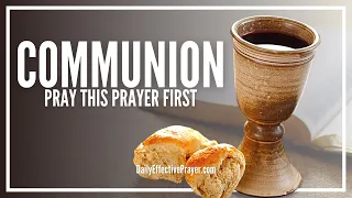 Prayer Before Communion | Pray This Before Taking Holy Communion