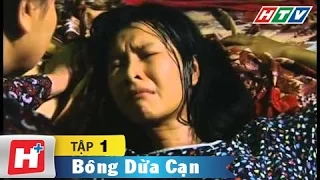 Bông dừa cạn - Tập 01  | HTV Phim Tình Cảm Việt Nam Hay Nhất