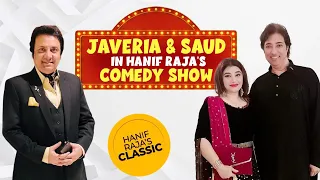 Javeria & Saud in Hanif Raja's comedy show | Hanif Raja