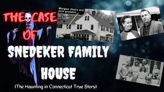 The Case of Snedeker Family House | The Haunting in Connecticut True Story | Horror & Mystery Ep: 12