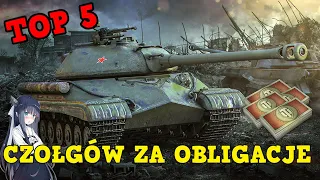 TOP 5 NAJLEPSZYCH CZOŁGÓW ZA OBLIGACJE