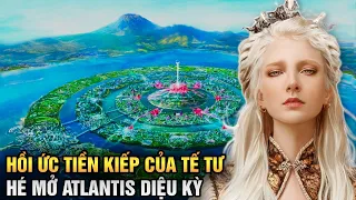 Hồi Ức Tiền Kiếp Của Nữ Tế Tư Làm Sáng Tỏ Bí Ẩn Hưng Suy Của Atlantis | Ngẫm Radio