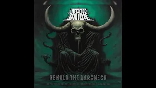 Infected Union - Behold The Darkness (Full Episode) 2024