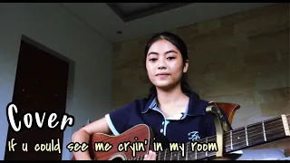 If u could see me cryin’ in my room - Arash Buana ft Raissa Anggiani//Cover by Eva Pradila