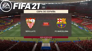 FIFA 21 | Sevilla Vs Barcelona | Copa Del Rey 2020/21 | 10 February 2021