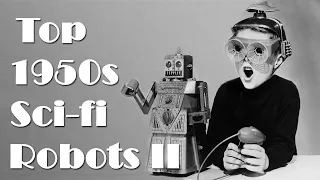 Top 1950s Sci-fi Robots - Part II